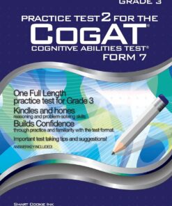 Practice Test 2 for the CogAT - Form 7 - Grade 3 (Level 9): CogAT - GRADE 3: CogAT - Grade 3 (Practice Test for the CogAT - Form 7 - Grade 3)