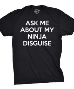 Crazy Dog Mens Ask Me About My Ninja Disguise T Shirt Funny Flip Costume Humor Tee Large Black 16 715c6EWSBSL
