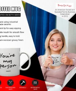 Alternative view of Funny Guy Mugs You're My Person Ceramic Coffee Mug - 11oz - Ideal Funny Coffee Mug for Women and Men - Hilarious Novelty Coffee Cup with Witty Sayings