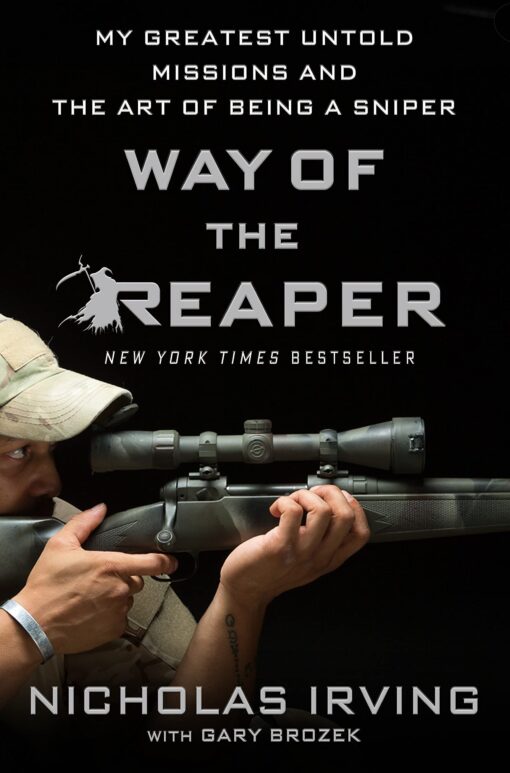 Way of the Reaper: My Greatest Untold Missions and the Art of Being a Sniper