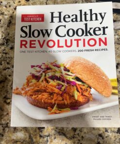 Alternative view of Healthy Slow Cooker Revolution: One Test Kitchen. 40 Slow Cookers. 200 Fresh Recipes.