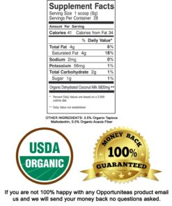 Opportuniteas Coconut Milk Powder Organic - Non Dairy Vegan Creamer For Coffee, Tea, Smoothies, Yogurt & Cooking - Full Fat & Unsweetened For Keto & Paleo Diet - Dried & Powdered at a Low Temperature 11 718QOw214ZL