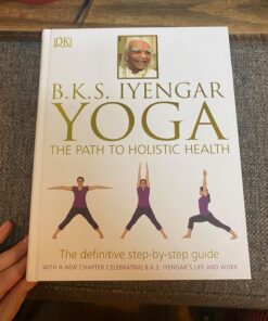 Alternative view of B.K.S. Iyengar Yoga: The Path to Holistic Health Hardcover