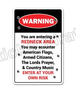 Alternative view of StickerPirate You are Entering A Redneck Area Warning 8" x 12" Funny Metal Novelty Sign Aluminum NS 4174