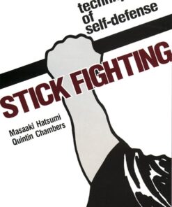 Stick Fighting: Techniques of Self-Defense