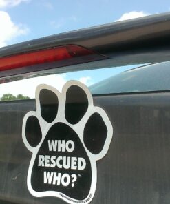 Car Magnet-Paw-Who Rescued Who- 5.5" x 5.5" 11 71AsdB29ZYL