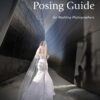 Master Posing Guide for Wedding Photographers Paperback 6 71BDDHH50pL