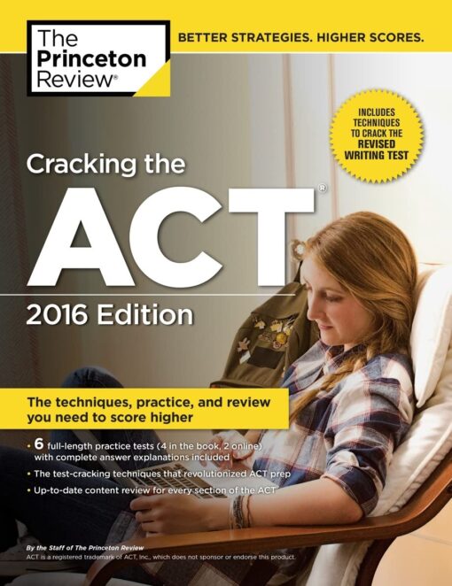 Cracking the ACT with 6 Practice Tests, 2016 Edition (College Test Preparation) Paperback