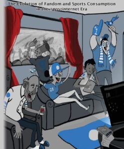 How We Watch Sports: The Evolution of Fandom and Sports Consumption in the #postinternet Era