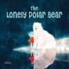 The Lonely Polar Bear (Happy Fox Books) A Subtle Way to Introduce Young Kids to Climate Change Issues; Beautifully Illustrated Children's Picture Book Set in a Fragile Arctic Environment 10 71DK3yiQlRL