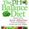 The pH Balance Diet: Restore Your Acid-Alkaline Levels to Eliminate Toxins and Lose Weight 74 71DvKS8s3qL