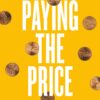 Paying the Price: College Costs, Financial Aid, and the Betrayal of the American Dream 33 71Gr HmEACL