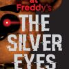 The Silver Eyes: Five Nights at Freddy’s (Original Trilogy Book 1) (1) 2 71Hrhjzok L