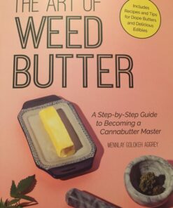 The Art of Weed Butter: A Step-by-Step Guide to Becoming a Cannabutter Master (Guides to Psychedelics & More) Paperback 14 71IR3OustKL