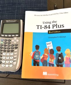 Alternative view of Using the TI-84 Plus: Also Covers the TI-84 Plus CE and TI-84 Plus C Silver Edition