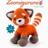 Zoomigurumi 6: 15 Cute Amigurumi Patterns by 15 Great Designers Paperback