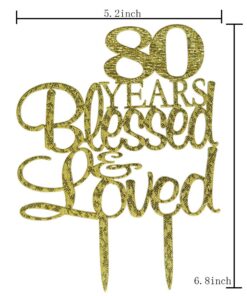 Alternative view of 80 Years Blessed & Loved Cake Topper, 80th Birthday Wedding Anniversary Party Decorations (Gold Glitter) 80