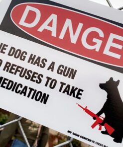 Danger The Dog Has A Gun And Refuses To Take His Medication Sign, 7" x 10" 0.40 Aluminum, Fade Resistance, Indoor/Outdoor Use, USA MADE By My Sign Center 7x10 Aluminum 21 71KNVjinmeL