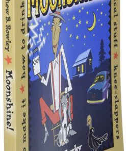Moonshine!: Recipes * Tall Tales * Drinking Songs * Historical Stuff * Knee-Slappers * How to Make It * How to Drink It * Pleasin the Law * Recoverin the Next Day Paperback, Illustrated 7 71KmpgYaB L