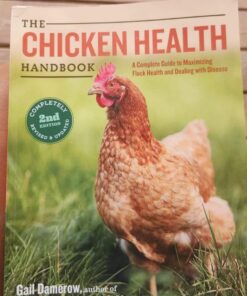 Alternative view of The Chicken Health Handbook, 2nd Edition: A Complete Guide to Maximizing Flock Health and Dealing with Disease Paperback