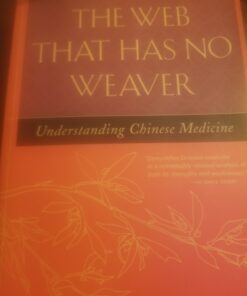 The Web That Has No Weaver : Understanding Chinese Medicine 7 71PzOIU0fCL