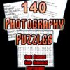 140 Photography Puzzles: Photo Themed Word Search, Word Scramble and Cryptogram Puzzles For Photography Enthusiasts (On Target Puzzles)