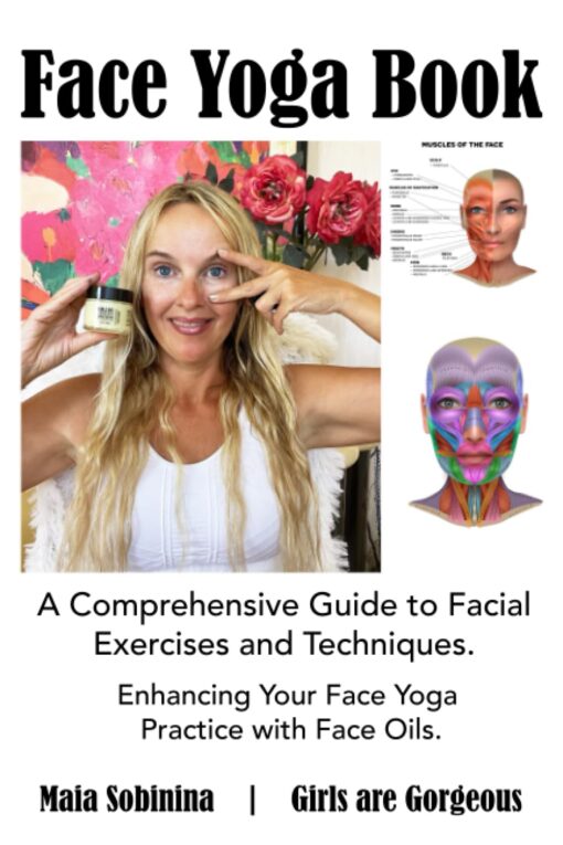 Face Yoga Book: A Comprehensive Guide to Facial Exercises and Techniques. Enhancing Your Face Yoga Practice with Face Oils. (Facial Fitness: Ultimate Rejuvenation System)