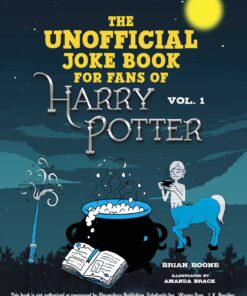 The Unofficial Joke Book for Fans of Harry Potter: Vol 1. (Unofficial Jokes for Fans of HP)