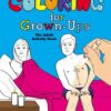 Coloring for Grown-Ups: The Adult Activity Book
