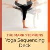 The Mark Stephens Yoga Sequencing Deck Cards