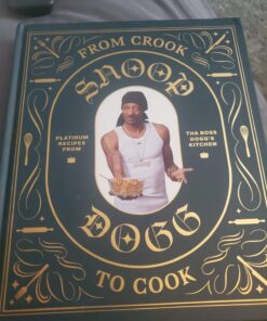 From Crook to Cook: Platinum Recipes from Tha Boss Dogg's Kitchen (Snoop Dogg Cookbook, Celebrity Cookbook with Soul Food Recipes) (Snoop Dog x Chronicle Books) Hardcover 58 71VExltrLWL