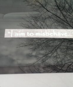 I Aim to Misbehave Quote Sticker Decal Notebook Car Laptop 8" x 1" (White) 23 71Wjjn3B5EL