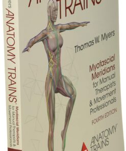 Anatomy Trains: Myofascial Meridians for Manual Therapists and Movement Professionals Paperback 8 71XHUPrLkEL