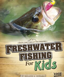 Freshwater Fishing for Kids (Into the Great Outdoors) Paperback