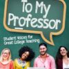 To My Professor: Student Voices for Great College Teaching 4 71Zv92nKgL