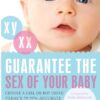Guarantee the Sex of Your Baby: Choose a Girl or Boy Using Today's 99.9% Accurate Sex Selection Techniques 6 71cDPdJUJLL