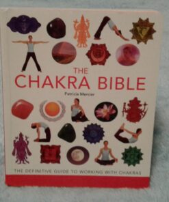 The Chakra Bible: The Definitive Guide to Working with Chakras (Volume 11) (Mind Body Spirit Bibles) Paperback, Illustrated 39 71cmJtBhmpL