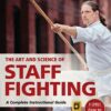 The Art and Science of Staff Fighting: A Complete Instructional Guide (Martial Science) 21 71eIadAhTWL