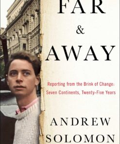 Far and Away: Reporting from the Brink of Change