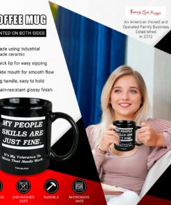 Funny Guy Mugs My People Skills Are Just Fine Ceramic Coffee Mug - 11oz - Ideal Funny Coffee Mug for Women and Men - Hilarious Novelty Coffee Cup with Witty Sayings 10 71elv6BwzRL