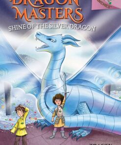Shine of the Silver Dragon: A Branches Book (Dragon Masters #11) (11)