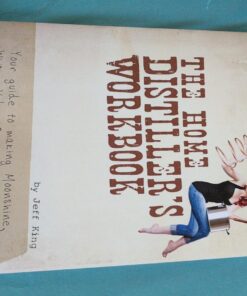 The Home Distiller's Workbook: Your Guide to Making Moonshine, Whisky, Vodka, Rum and So Much More! Vol. 1 3 71fA5l75fZL