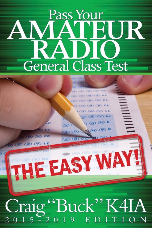 Pass Your Amateur Radio General Class Test - The Easy Way