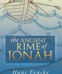 The Ancient Rime of Jonah Hardcover