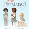 She Persisted: 13 American Women Who Changed the World 3 71gZ8IwxCLL