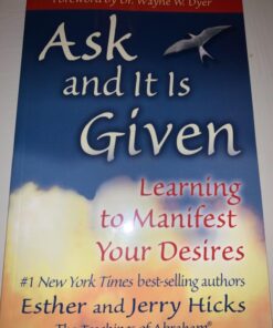 Alternative view of Ask and It Is Given: Learning to Manifest Your Desires