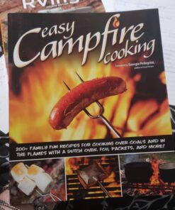 Easy Campfire Cooking: 200+ Family Fun Recipes for Cooking Over Coals and In the Flames with a Dutch Oven, Foil Packets, and More! (Fox Chapel Publishing) Recipes for Camping, Scouting, and Bonfires Paperback 32 71iCD SB1hL