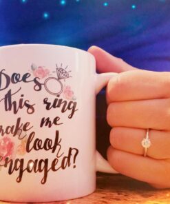 Oh, Susannah Does This Ring Make Me Look Engaged? - Engagement Gifts For Her 11 Ounce Mug - White Gift Box Does this ring make me look engaged? 33 71iVdioq5VL