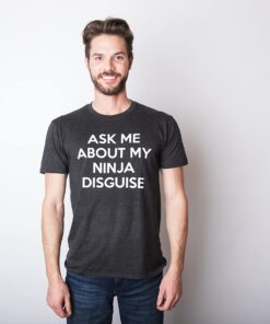 Crazy Dog Mens Ask Me About My Ninja Disguise T Shirt Funny Flip Costume Humor Tee Large Black 23 71jG7ktdmLS