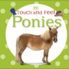 Touch and Feel: Ponies Board book, Touch and Feel 40 71jGb1iOOML